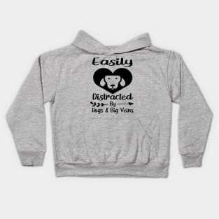 Easily Distracted By Dogs & Big Veins Kids Hoodie